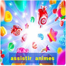 assistir animes online nz